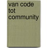 Van Code tot Community door H. Van Heijst