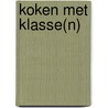 Koken met klasse(n) by Wkc