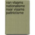 Van Vlaams nationalisme naar Vlaams pattriotisme