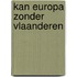 Kan Europa zonder Vlaanderen