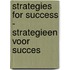 Strategies for success - strategieen voor succes