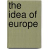 The idea of Europe door G. Steiner