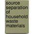 Source separation of household waste materials