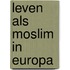 Leven als Moslim in Europa