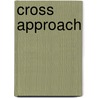 Cross approach by Unknown