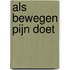 Als bewegen pijn doet