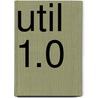 Util 1.0 door P.H.M.P. Roelofsma