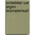 Ontwikkel uw eigen lesmateriaal!