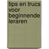 Tips en trucs voor beginnende leraren door M. Zeeman
