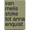 Van Melis Stoke tot Anna Enquist door H. van der Prijt