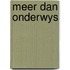 Meer dan onderwys