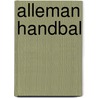 Alleman handbal by Will