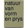 Natuur van vorm en prys door Nicholas Meyer