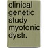 Clinical genetic study myotonic dystr.