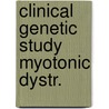 Clinical genetic study myotonic dystr. door M. Howeler