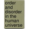 Order and disorder in the human universe door Vree