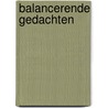 Balancerende Gedachten door J.C.N. Van Kessel