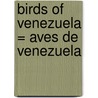 Birds of Venezuela = Aves de Venezuela door P. Boesman