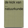 De kick van ... natuurkunde door B. Vermeer