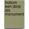 Hollum een dorp als monument door Boer