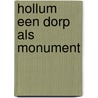 Hollum een dorp als monument by Boer