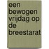 Een bewogen vrijdag op de Breestarat