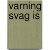 Varning svag is by Stout