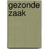 Gezonde zaak