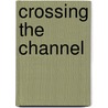 Crossing the channel door F. Gribling