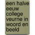 Een halve eeuw college Veurne in woord en beeld