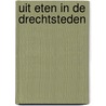 Uit eten in de Drechtsteden by Jolanda Bouman