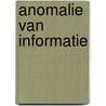 Anomalie van informatie door Kouwenhoven