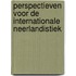 Perspectieven voor de internationale neerlandistiek