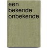Een bekende onbekende by G. van der Mark
