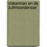 Viskerman en de zulfmoordenoar door G. Van der Veen