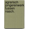 Agrarisch jongerenwerk tussen nasch. by Wesseling