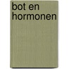 Bot en hormonen door Onbekend