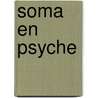 Soma en psyche by Unknown