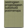 Oestrogeen progestageen substitutie postmenopa door Onbekend