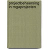 Projectbeheersing in mgaprojecten door T. Van Bekkum