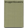 Bruggenbouwers by Jan Guillou