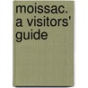Moissac. A visitors' guide door R. de La Haye