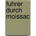 Fuhrer durch Moissac