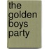 The golden boys party