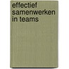 Effectief samenwerken in teams door Krijn de Best