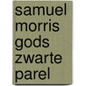 Samuel Morris Gods zwarte parel door S. Hofwijks