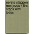Eerste stappen met Jezus / First steps with Jesus