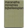 Maranatha Ministries Bijbelleesplan door S. Hofwijks