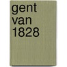 Gent van 1828 door R. van der Hoek
