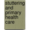 Stuttering and primary health care by R. Pilon